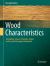 Wood Characteristics : Description, Causes, Prevention, Impact on Use and Technological Adaptation