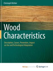 Wood Characteristics : Description, Causes, Prevention, Impact on Use and Technological Adaptation