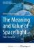The Meaning and Value of Spaceflight : Public Perceptions