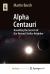 Alpha Centauri : Unveiling the Secrets of Our Nearest Stellar Neighbor