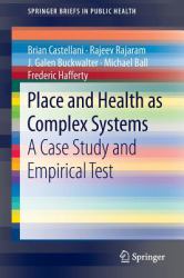 Place and Health As Complex Systems : A Case-Based Study and Empirical Test