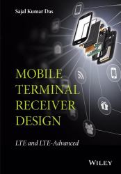 Mobile Terminal Receiver Design : LTE and LTE-Advanced