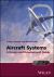 Aircraft Systems : A Design and Development Guide