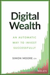 Digital Wealth : An Automatic Way to Invest Successfully