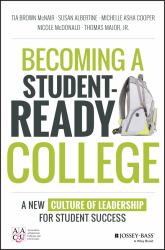 Becoming a Student-Ready College : A New Culture of Leadership for Student Success