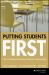 Putting Students First : How Colleges Develop Students Purposefully