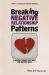 Breaking Negative Relationship Patterns : A Schema Therapy Self-Help and Support Book