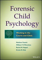 Forensic Child Psychology : Working in the Courts and Clinic