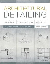 Architectural Detailing : Function, Constructibility, Aesthetics
