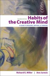 Habits of the Creative Mind : A Guide to Reading, Writing, and Thinking