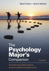 The Psychology Major's Companion : Everything You Need to Know to Get You Where You Want to Go