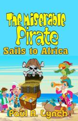 The Miserable Pirate Sails to Africa : Black and White Edition