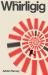 The Whirligig The Whirligig