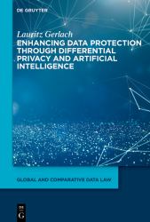 Anonymization and Identifiability : Enhancing Data Protection Through Differential Privacy and Artificial Intelligence