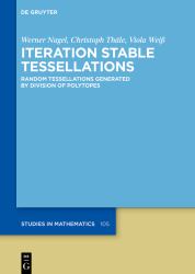 Iteration Stable Tessellations : Random Tessellations Generated by Division of Polytopes
