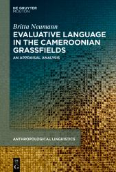 Evaluative Language in the Cameroonian Grassfields : An Appraisal Analysis