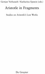 Aristotle in Fragments : Studies on Aristotle's Lost Works