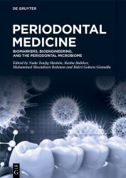 Periodontal Medicine : Biomarkers, Bioengineering, and the Periodontal Microbiome