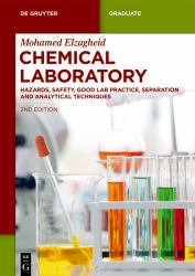 Chemical Laboratory : Hazards, Safety, Good Lab Practice, Separation and Analytical Techniques