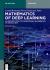 Mathematics of Deep Learning : An Introduction to Foundational Mathematics of Neural Nets