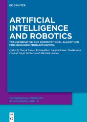 Artificial Intelligence and Robotics : Transformative and Computational Algorithms for Enhanced Problem Solving