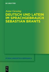 Deutsch und Latein Im Sprachgebrauch Sebastian Brants