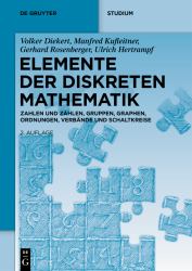 Elemente der Diskreten Mathematik : Zahlen und Zählen, Gruppen, Graphen, Ordnungen, Verbände und Schaltkreise