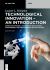 Technological Innovation - an Introduction : Innovation Models, Innovation Ecosystems, Management and Measurement of Innovation
