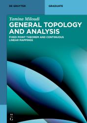 General Topology and Analysis : Fixed Point Theorem and Continuous Linear Mappings