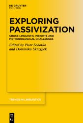 Exploring Passivization : Cross-Linguistic Insights and Methodological Challenges