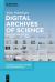 Digital Archives of Science : Revisiting the Vestiges of Knowledge-Making