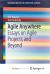 Agile Anywhere : Essays on Agile Projects and Beyond