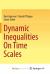 Dynamic Inequalities on Time Scales