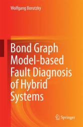 Model-Based Fault Detection in Hybrid Systems Using Bond Graphs