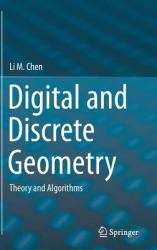 Digital and Discrete Geometry : Theory and Algorithms