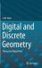 Digital and Discrete Geometry : Theory and Algorithms