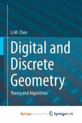 Digital and Discrete Geometry : Theory and Algorithms