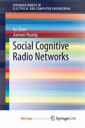 Social Cognitive Radio Networks