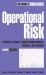 Operational Risk : A Guide to Basel II Capital Requirements, Models, and Analysis