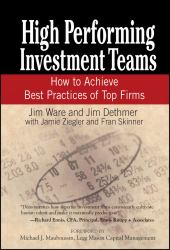 High Performing Investment Teams : How to Achieve Best Practices of Top Firms