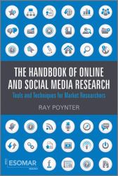 The Handbook of Online and Social Media Research : Tools and Techniques for Market Researchers