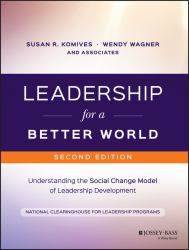 Leadership for a Better World : Understanding the Social Change Model of Leadership Development