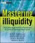 Mastering Illiquidity : Risk Management for Portfolios of Limited Partnership Funds