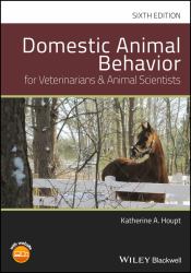 Domestic Animal Behavior for Veterinarians and Animal Scientists