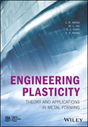 Engineering Plasticity : Theory and Applications in Metal Forming