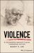 Violence : An Interdisciplinary Approach to Causes, Consequences, and Cures Violence : An Interdisciplinary Approach to Causes, Consequences, and Cures