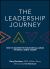 The Leadership Journey : How to Master the Four Critical Areas of Being a Great Leader