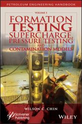 Formation Testing : Supercharge, Pressure Testing, and Contamination Models