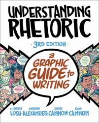 Understanding Rhetoric : A Graphic Guide to Writing