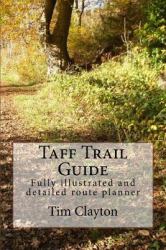 Taff Trail Guide : Fully Illustrated and Detailed Route Planner